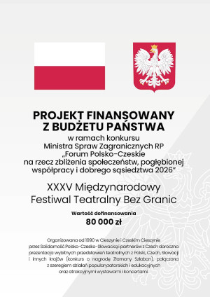 Projekt finansowany z budżetu państwa w ramach konkursu Ministra Spraw Zagranicznych RP „Forum Polsko-Czeskie na rzecz zbliżenia społeczeństw, pogłębionej współpracy i dobrego sąsiedztwa 2026”